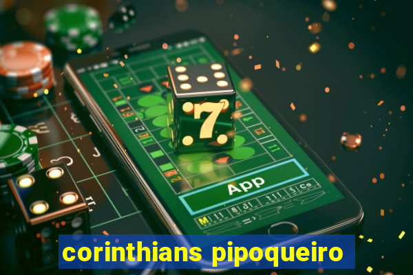 corinthians pipoqueiro