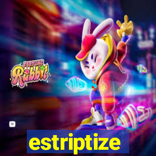 estriptize