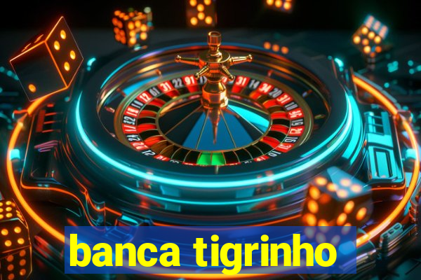 banca tigrinho