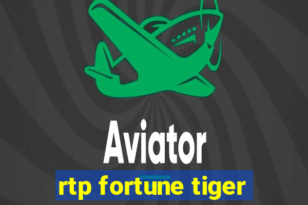 rtp fortune tiger