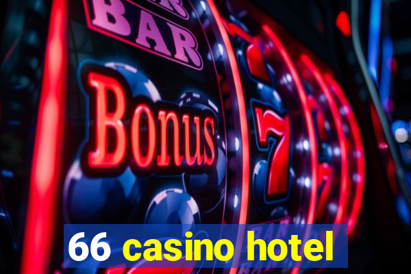 66 casino hotel