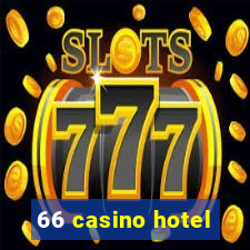 66 casino hotel