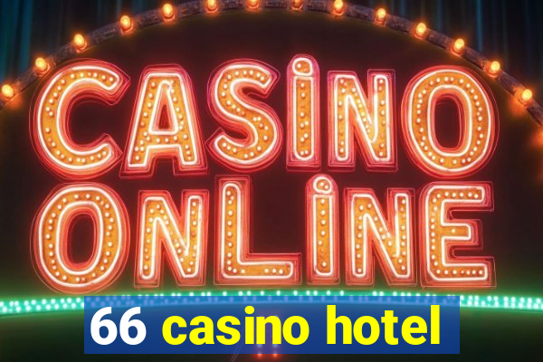 66 casino hotel