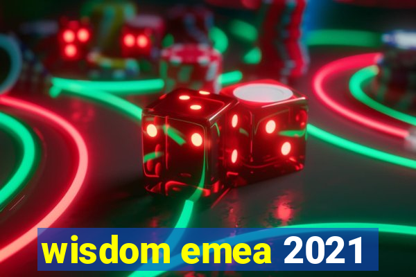 wisdom emea 2021