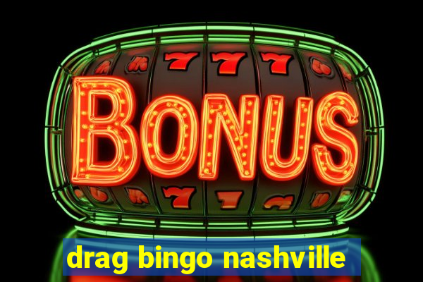 drag bingo nashville