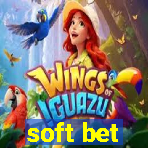 soft bet