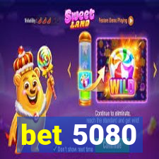 bet 5080