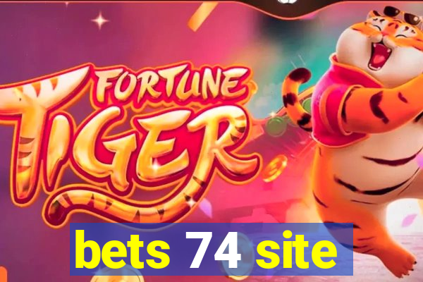 bets 74 site