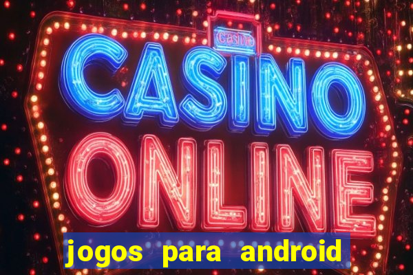 jogos para android em apk