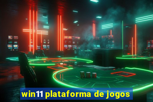 win11 plataforma de jogos