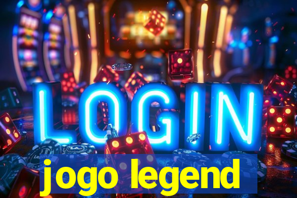 jogo legend