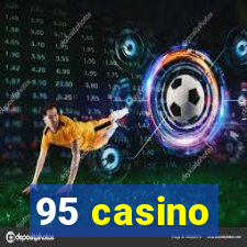 95 casino