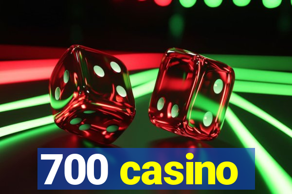 700 casino