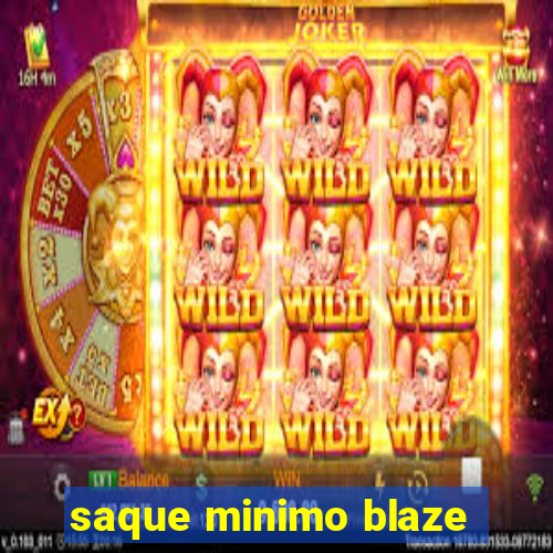 saque minimo blaze