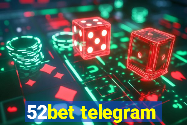 52bet telegram