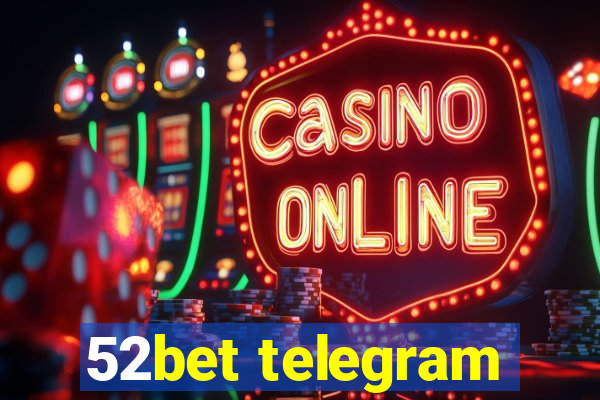 52bet telegram