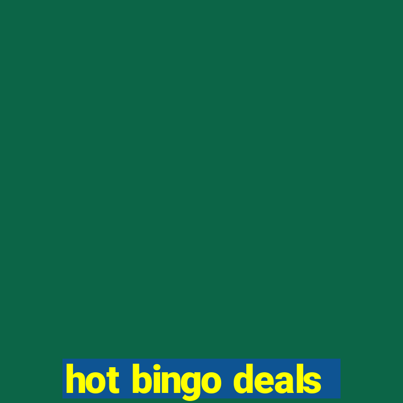 hot bingo deals