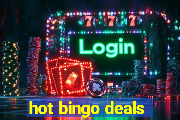 hot bingo deals