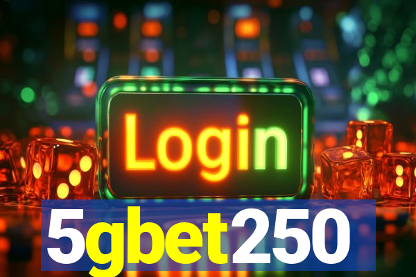 5gbet250