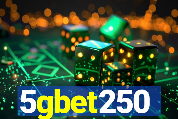 5gbet250