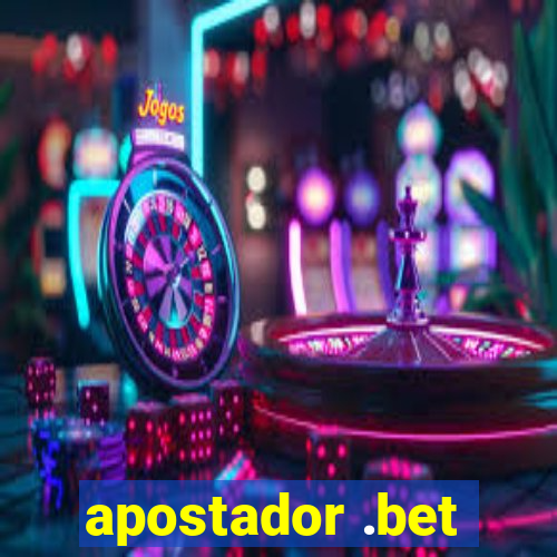 apostador .bet