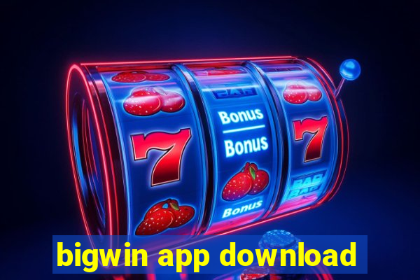 bigwin app download