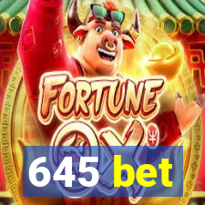 645 bet