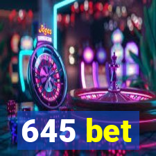 645 bet