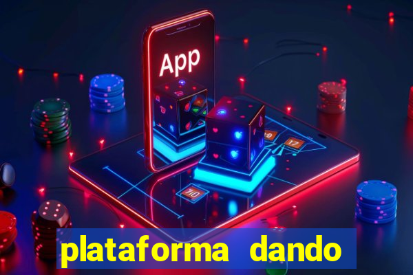 plataforma dando b?nus no cadastro