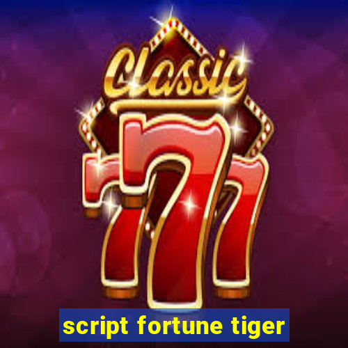 script fortune tiger