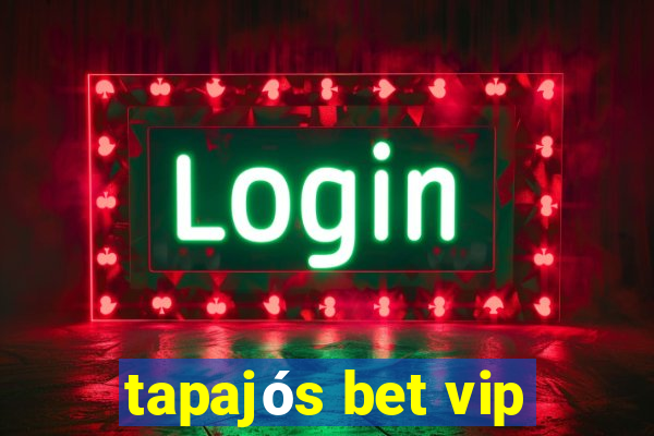 tapajós bet vip