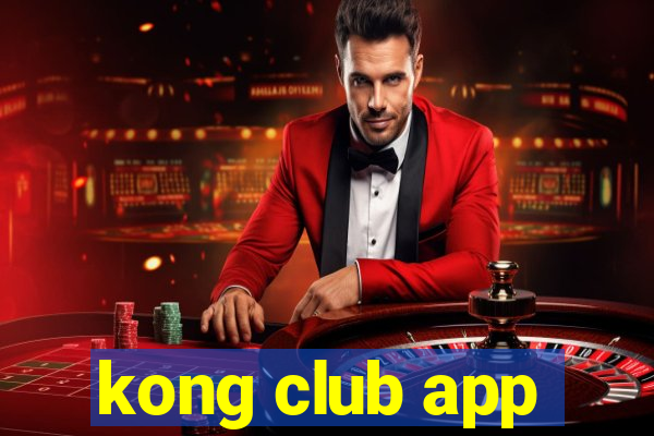 kong club app