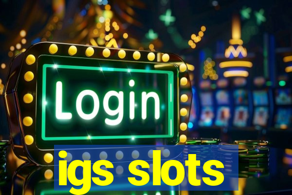 igs slots