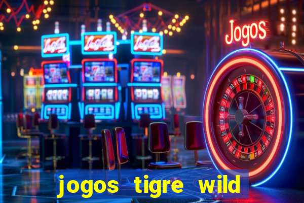 jogos tigre wild fortune tiger