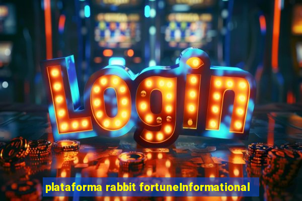 plataforma rabbit fortuneInformational