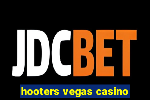 hooters vegas casino