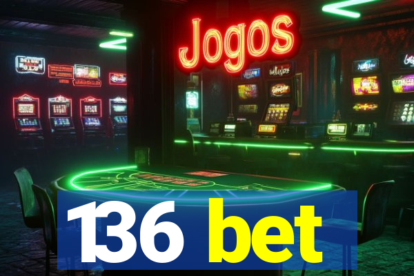 136 bet