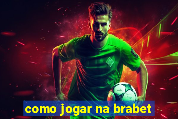 como jogar na brabet