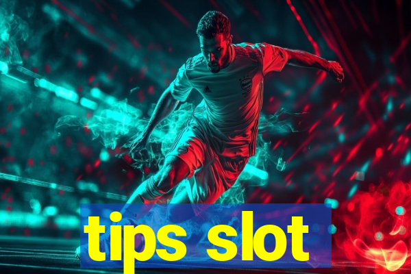 tips slot