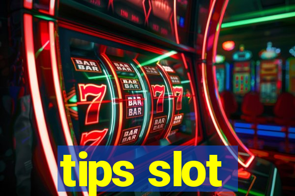 tips slot