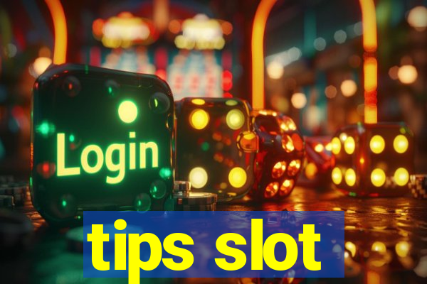 tips slot