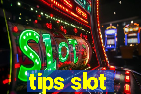 tips slot