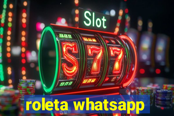 roleta whatsapp