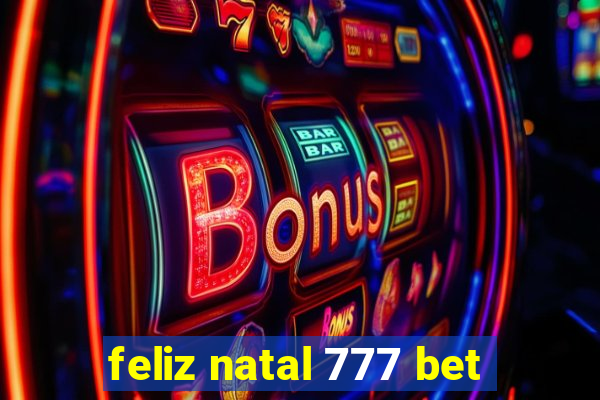 feliz natal 777 bet