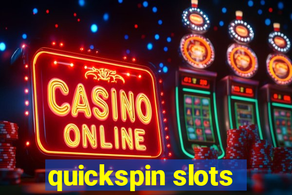 quickspin slots