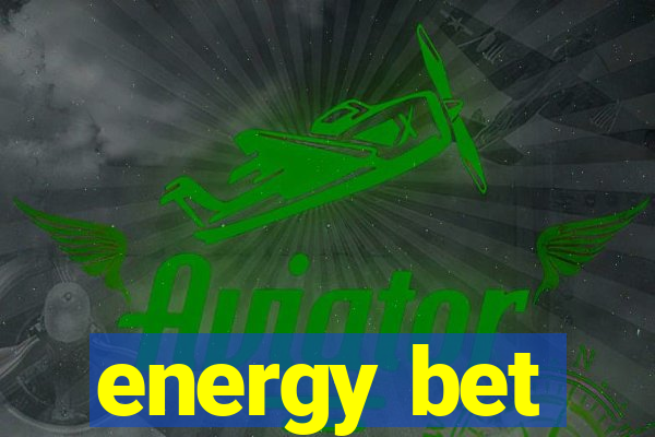 energy bet