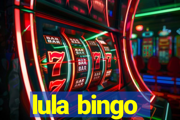 lula bingo