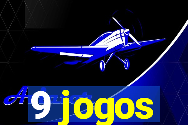 9 jogos