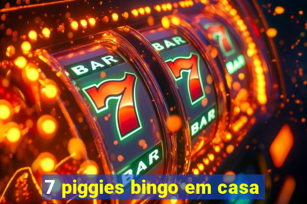 7 piggies bingo em casa