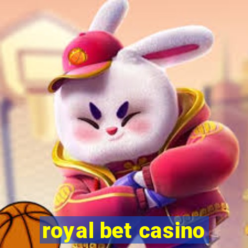 royal bet casino